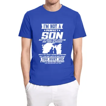 Unisex Kokvilnas es neesmu Ideāls Dēlu, Bet Mana Trakā Mamma Mani Mīl, Un tas Ir Pietiekami Smieklīgi Vīriešu T-Krekls Vasaras Soft Topi Es Izmērs